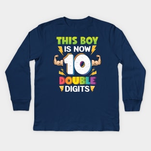 This Boy is now 10 Double digits 10th Birthday Gift Kids Long Sleeve T-Shirt